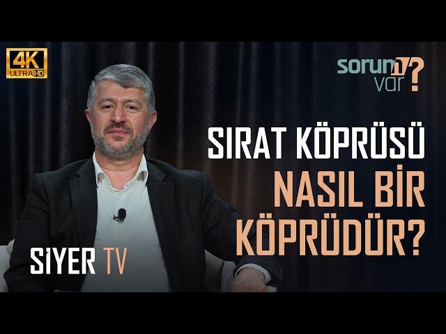 Sırat Köprüsü Nasıl Bir Köprüdür? Cenneti Kazananlar İçin Oradan Geçmek Azap Değil mi?