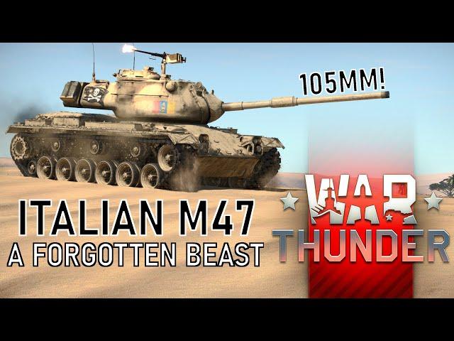 War Thunder - The Italian M47 (105/55) is an Overlooked Gem!