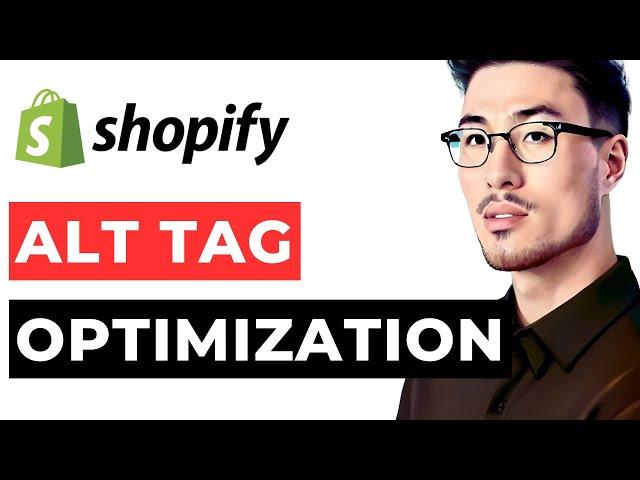 Shopify Image Alt Tag Optimization