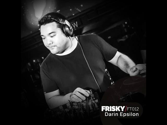 FRISKY Talk 012: Darin Epsilon