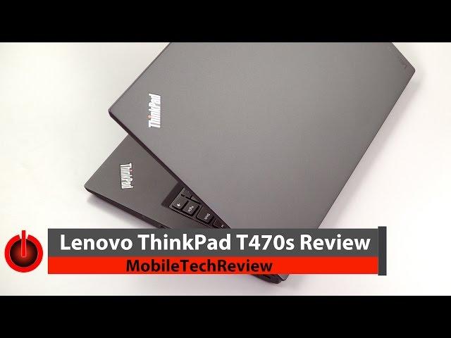 Lenovo ThinkPad T470s Review