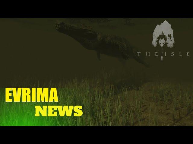 THE ISLE - EVRIMA NEWS - DINONERDS