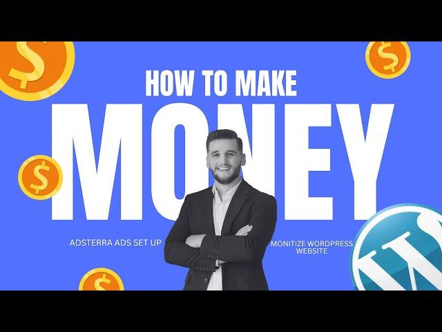 How To Start A Blog & Make Money || How to Set Up Adsterra Ads in WordPress