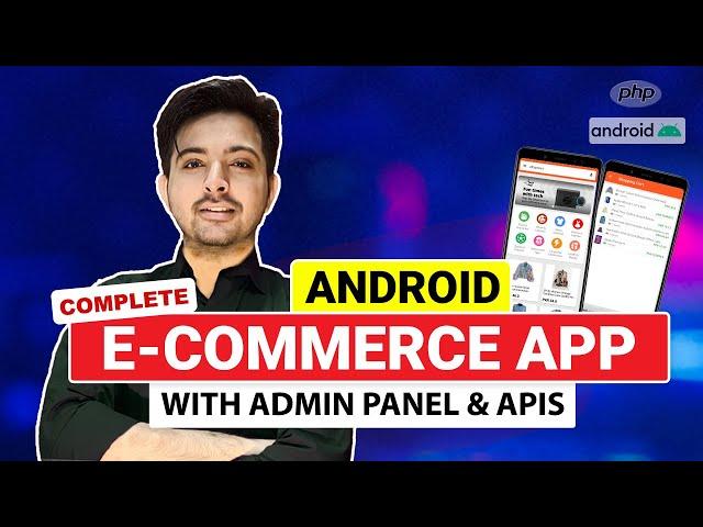 Complete Android E-Commerce App with Admin Panel like Amazon, FlipKart, Ali Express in Urdu/Hindi