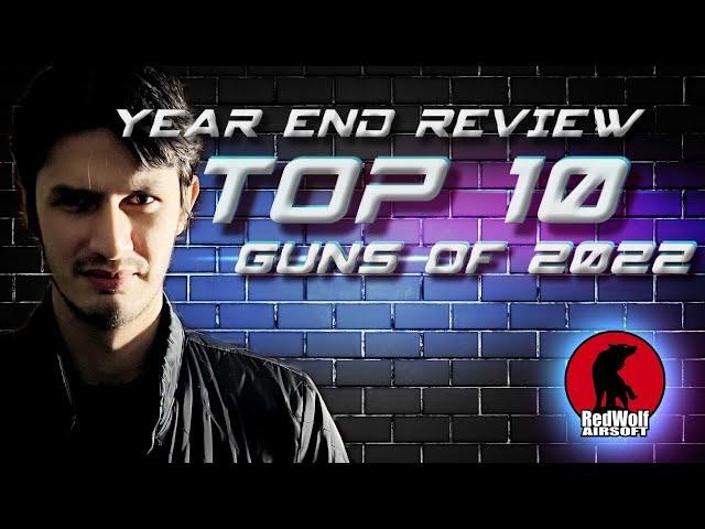 Top 10 Airsoft Guns of 2022 | RedWolf Airsoft RWTV