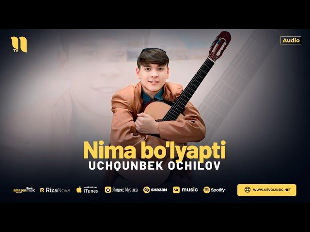 Uchqunbek Ochilov - Nima bo'lyapti (audio 2024)