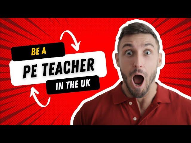 How To Become A PE Teacher in the UK (and why it’s worth it!)