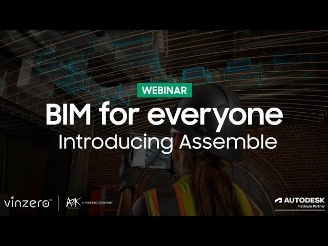 BIM for Everyone - Introducing Assemble