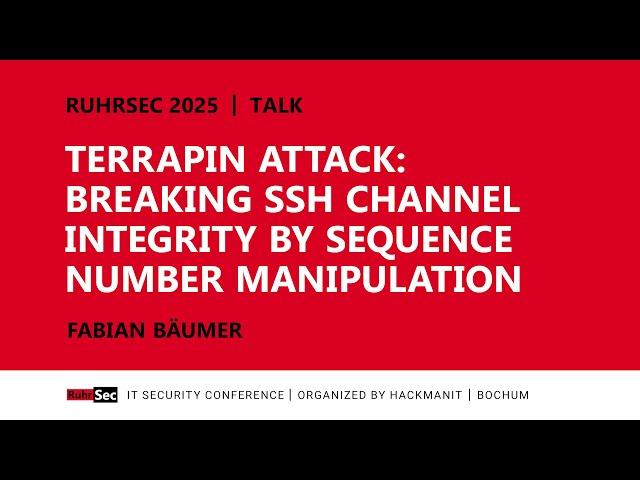 RuhrSec 2025 | Terrapin Attack: Breaking SSH Channel Integrity by Sequence Number Manipulation