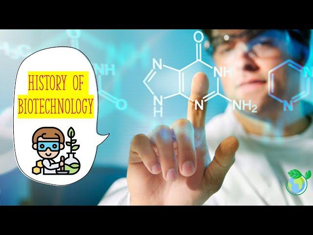 History of Biotechnology Explained in 7 Minutes