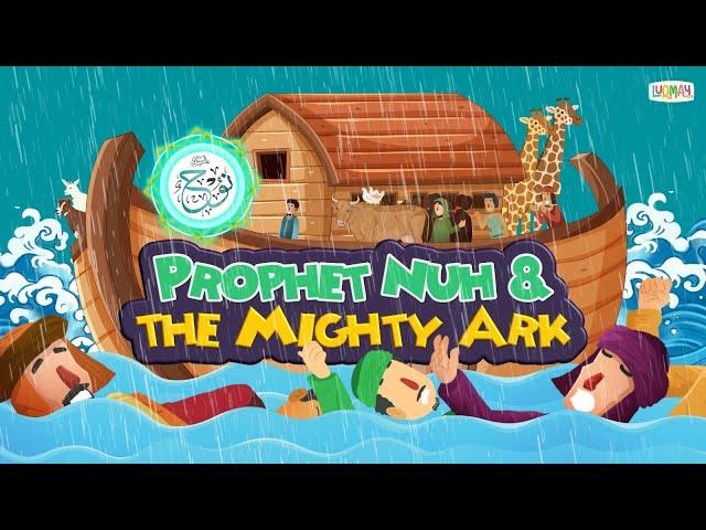 Prophet Nuh’s (AS) Ark | Prophet Noah (peace be upon him) | Prophet Stories from Quran