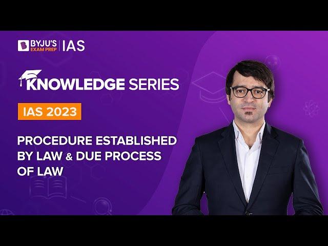 Procedure Established By Law and Due Process of Law (Explained) | UPSC Prelims & Mains 2022-2023