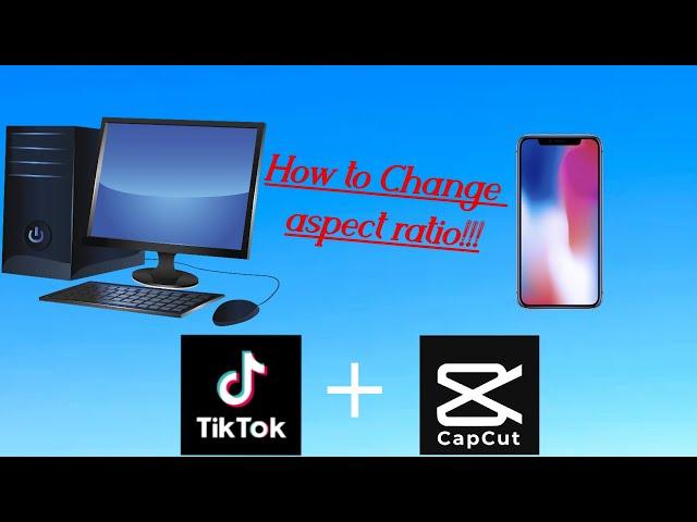 How To Resize Videos For TikTok Using CapCut in 2024 [two methods] [full guide]