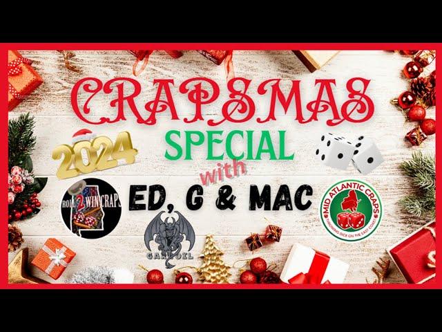 CRAPSMAS SPECIAL year in review with Ed, G & MAC #midatlanticcraps #casinocraps #roll2wincraps