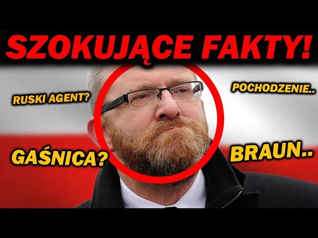 GRZEGORZ BRAUN - NAJWAŻNIEJSZE FAKTY!