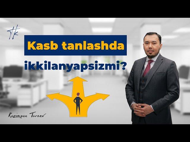 Kasb tanlashda ikkilanyapsizmi?