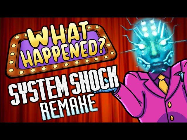 System Shock Remake - What Happened?