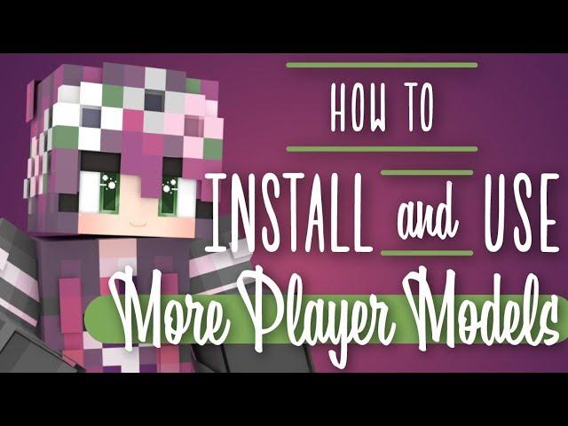 HOW TO INSTALL AND USE MORE PLAYER MODELS - ADD HD SKINS - MODDED MINECRAFT