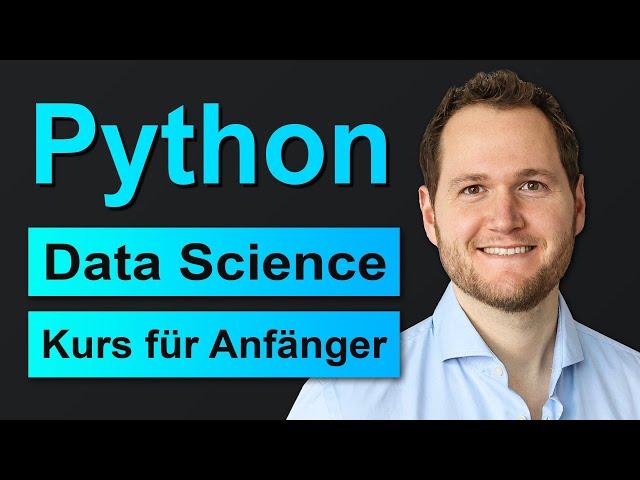 Python Tutorial für Data Science | Komplettkurs Deutsch