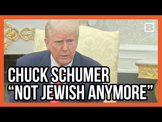 President Trump: Chuck Schumer Is "Not Jewish Anymore. He's a Palestinian"