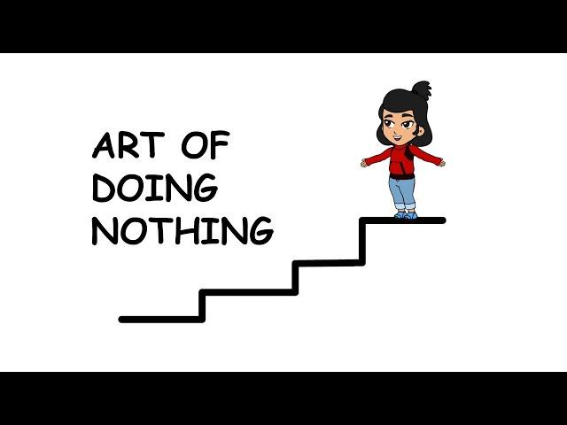 Art of doing nothing  | First video