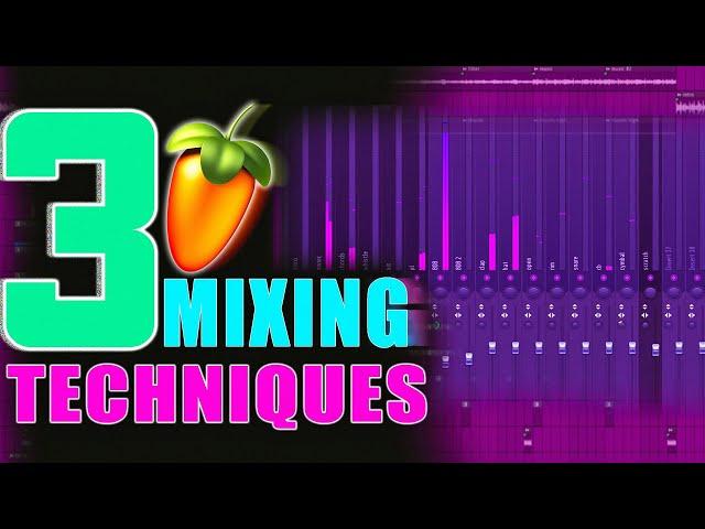 3 MIXING TECHNIQUES FOR BETTER BEATS | FL STUDIO MIXING TUTORIAL 2022