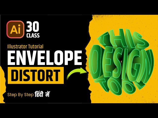 Envelope Distort in Adobe Illustrator | Class 30 | Simplified Tuts by Ashish Rastogi