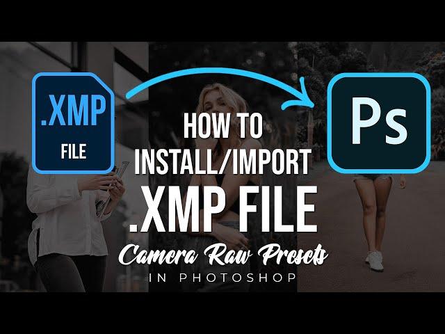 How to Import/Install Camera Raw Presets in Photoshop | Import XMP File | Photoshop Tutorial