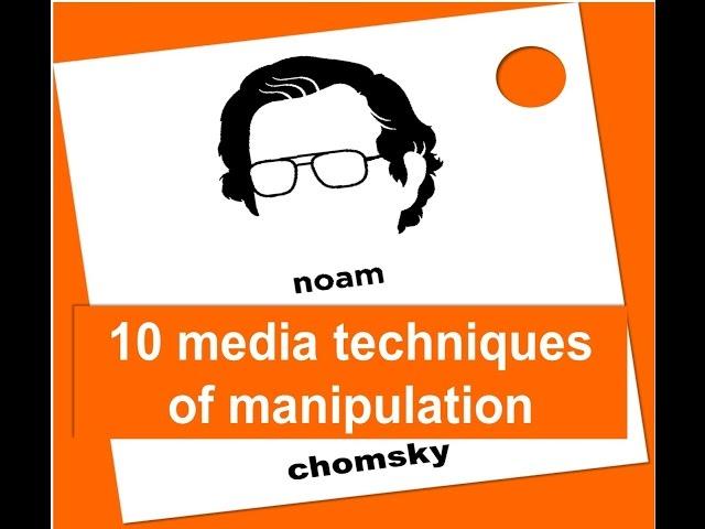 10 Media manipulation strategies  by Noam Chomsky