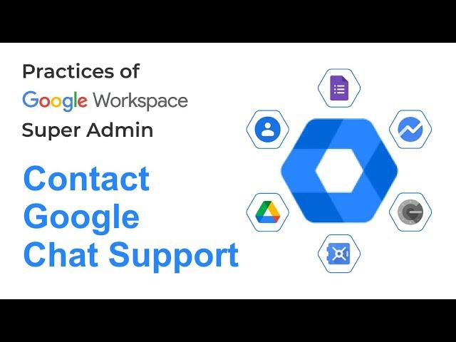 How to Contact Google Chat Support in Google Workspace | Google Admin Guide