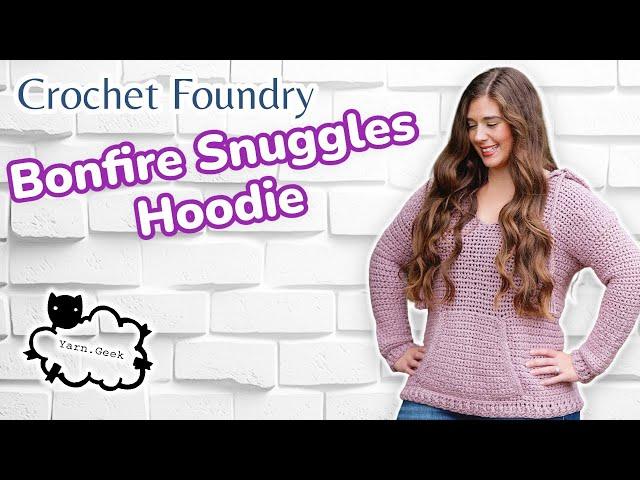 Easy CROCHET HOODIE | Bonfire Snuggles Hoodie - Crochet Foundry