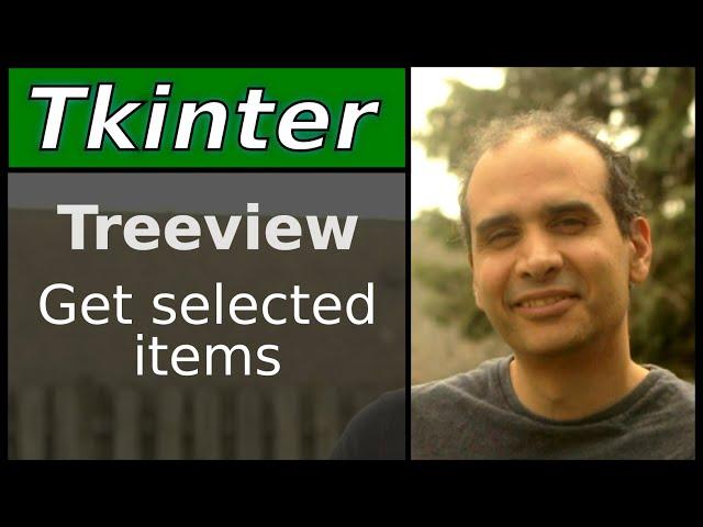 Tkinter - Treeview Get Selected Items