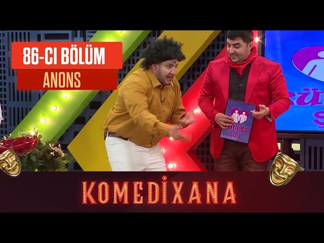 Komedixana 86-cı Bölüm  24.04.2021 ANONS