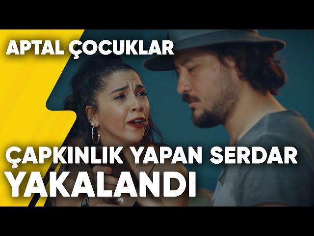 Çapkınlık Yapan Serdar Birgül'e Yakalanıyor | Aptal Çocuklar 6.Bölüm