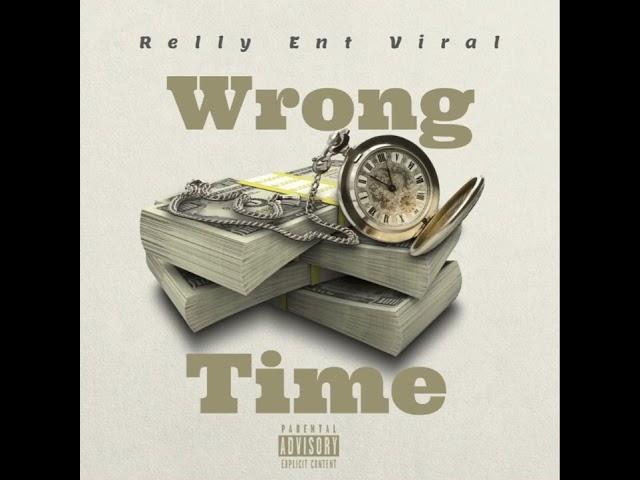 Relly Ent - Wrong Time