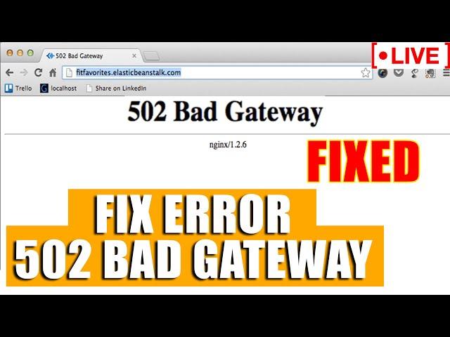 [LIVE] How to Fix “502 Bad Gateway”Nginx Error?