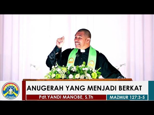 ANUGERAH YANG MENJADI BERKAT I KHOTBAH KRISTEN II Pdt. YANDI MANOBE S.Th.