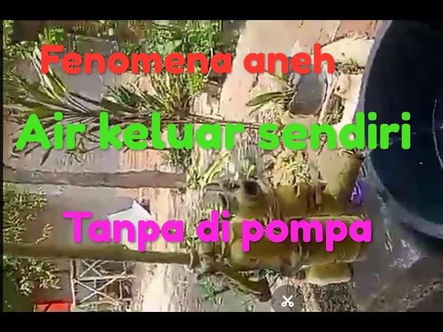 #Ajaib #menajubkan                               Lihat!! Air keluar sendiri tanpa di...