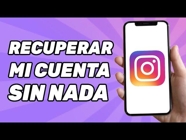 Como Recuperar mi Cuenta de Instagram Sin Correo, Sin Numero Y Sin Contraseña (2024)