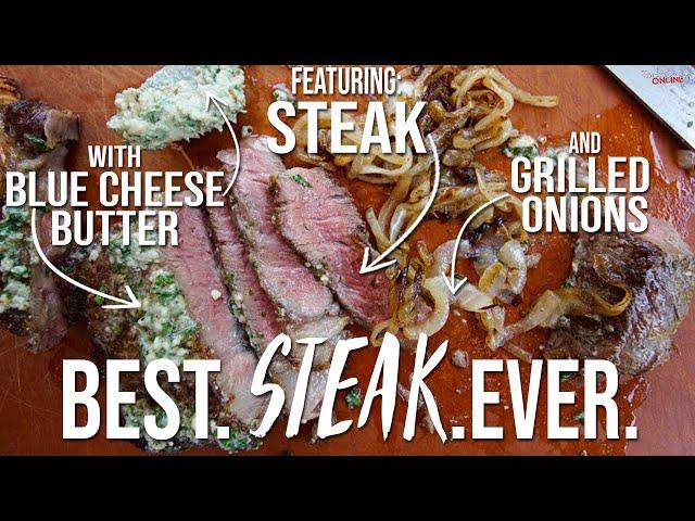 Steak with Blue Cheese Butter & Grilled Onions | SAM THE COOKING GUY