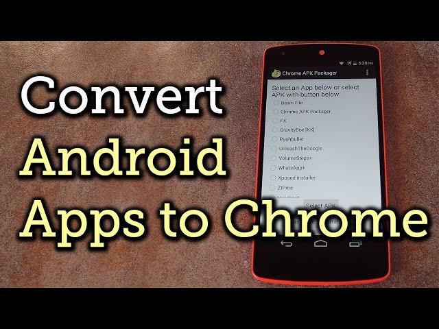 Convert Android Apps into Chrome Apps for Your Computer [How-To]