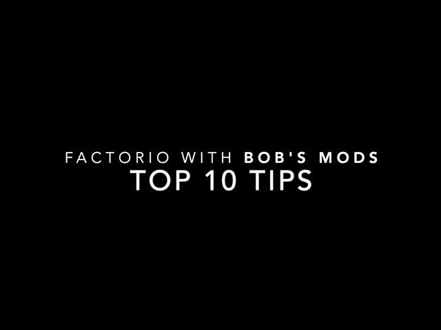 Factorio with Bob's Mods: Top 10 Tips