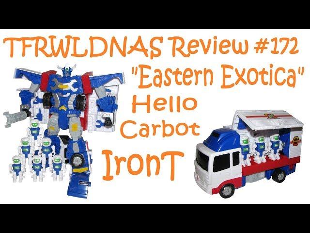 Transforming "Eastern Exotica" Review #172 Hello Carbot IronT