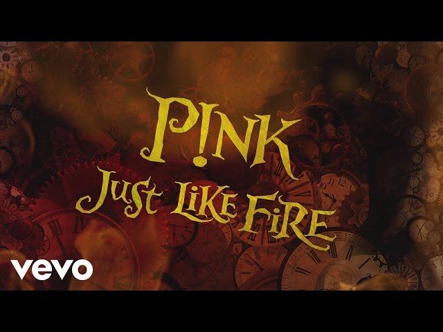 P!nk - Just Like Fire (From the Original Motion Picture "Alice Through The Looking Glass") (Lyric)