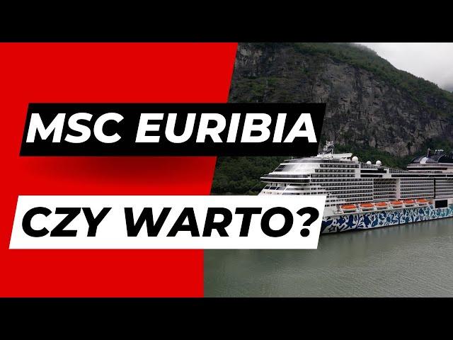 Pierwsza polska recenzja statku MSC Euribia. Sprawdź czy warto popłynąć