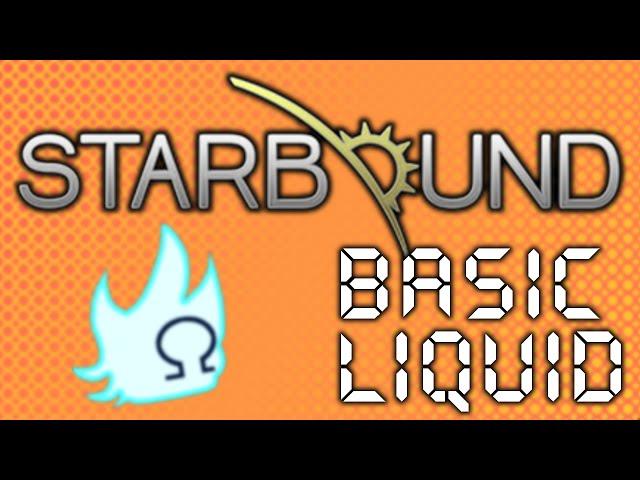 Starbound - Basic Liquid Tutorial [v1.0]