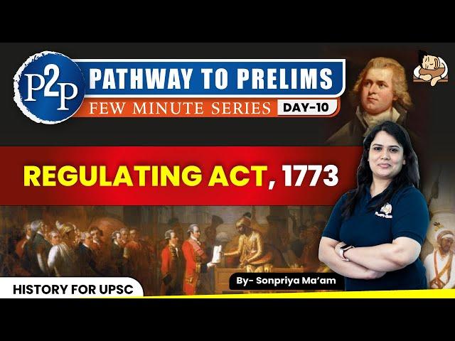 Regulating Act, 1773 | Modern Indian History | UPSC Prelims 2025 | Sleepy Classes IAS