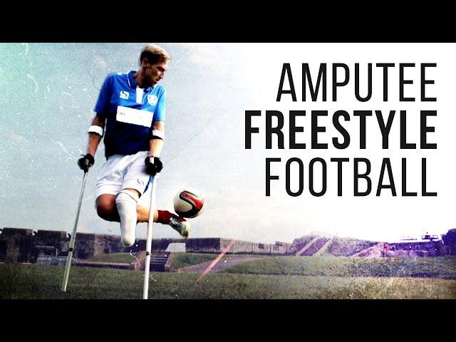 Amputee Freestyle Football | Incredible Skills