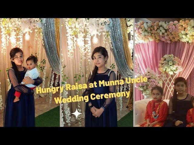 Hungry Raisa with Munna's Uncle Wedding Ceremony