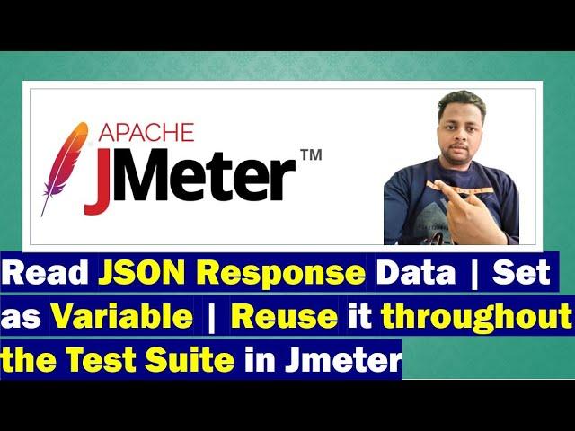 Reading JSON Response Data in Jmeter|Set as Variable Reuse it throughout Test Suite #performancetest